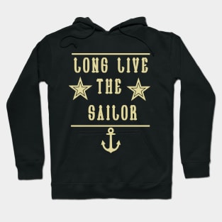 Long live the Sailor gift Hoodie